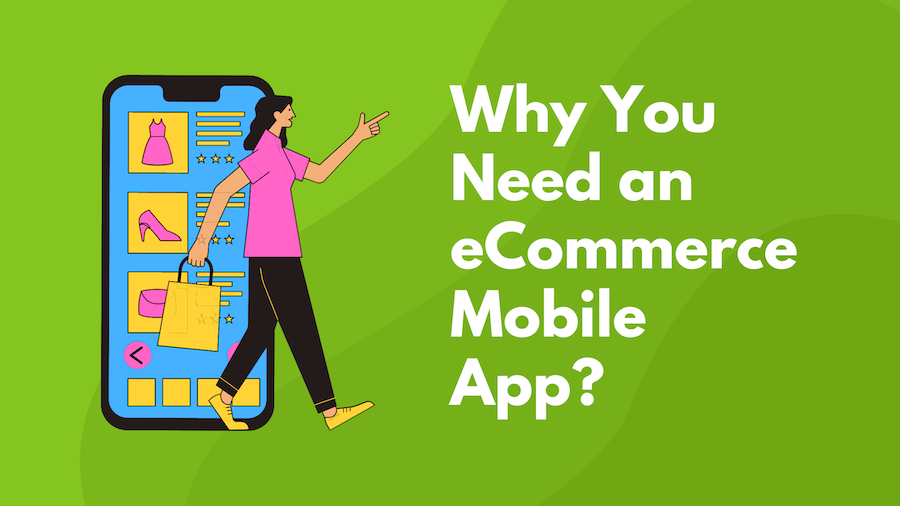 why-you-need-an-ecommerce-mobile-app-ecomvivid-blog