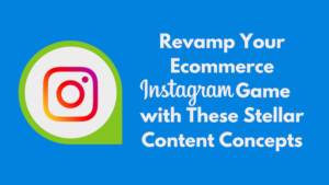 ecommerce instagram content ideas